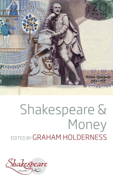 Book cover of: Shakespeare and Money. By: HOLDERNESS, GRAHAM