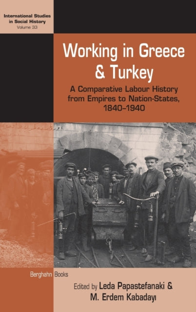 Book cover of: Working in Greece and Turkey. By: Leda Papastefanaki