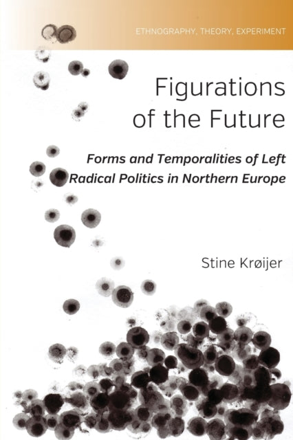 Book cover of: Figurations of the Future. By: Stine Krøijer