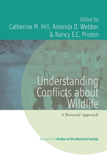 Book cover of: Understanding Conflicts about Wildlife. By: Catherine M. Hill