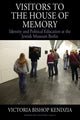 Book cover of: Visitors to the House of Memory. By: Victoria Bishop Kendzia