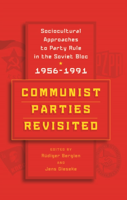 Book cover of: Communist Parties Revisited. By: Rüdiger Bergien