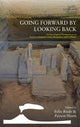 Book cover of: Going Forward by Looking Back. By: Felix Riede