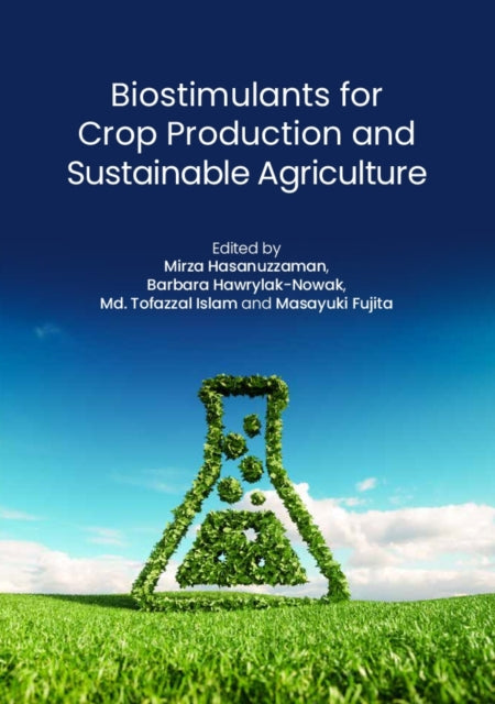 Book cover of: Biostimulants for Crop Production and Sustainable Agriculture. By: Mirza Hasanuzzaman