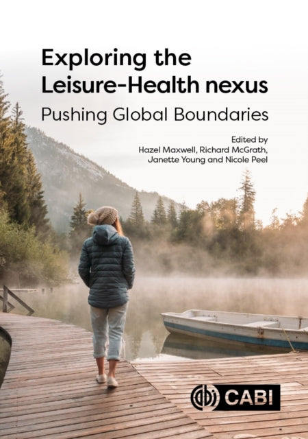 Book cover of: Exploring the Leisure - Health Nexus. By: Hazel Maxwell