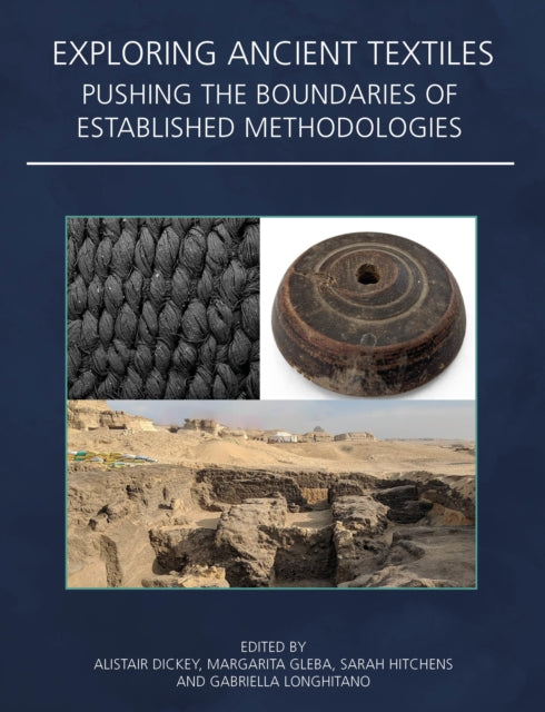 Book cover of: Exploring Ancient Textiles. By: Alistair Dickey