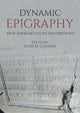 Book cover of: Dynamic Epigraphy. By: Eleri H. Cousins