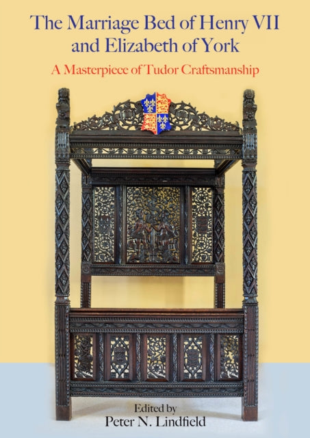 Book cover of: Marriage Bed of Henry VII and Elizabeth of York. By: Peter N. Lindfield