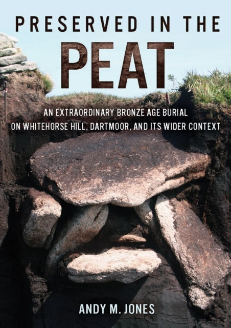 Book cover of: Preserved in the Peat. By: Andy M. Jones