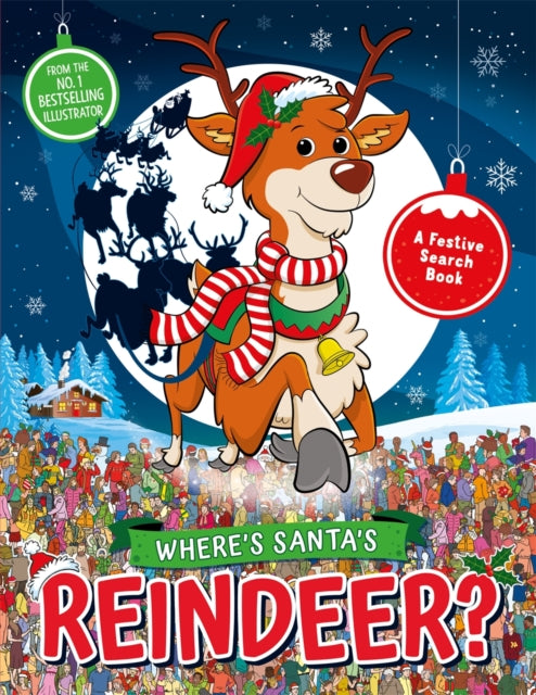 Book cover of: Where’s Santa’s Reindeer?. By: Paul Moran