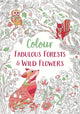 Book cover of: Fabulous Forests and Wild Flowers. By: Michael O'Mara Books