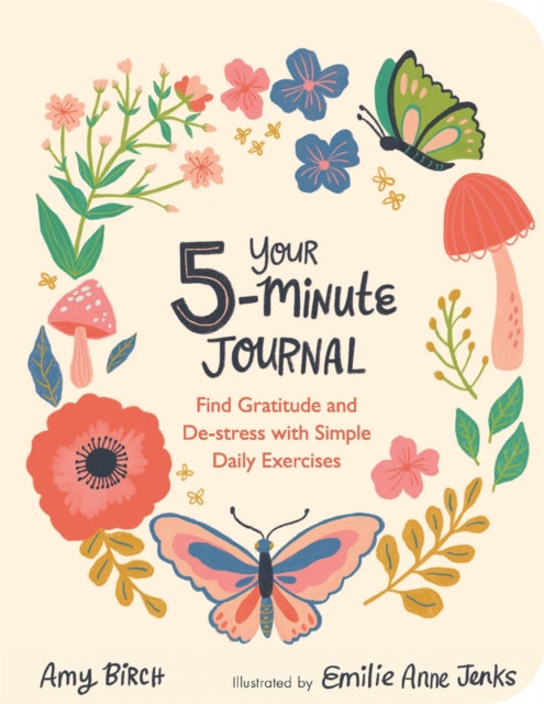 Your 5-Minute Journal, Find Gratitude and De-Stress with Simple Daily Exercises 9781789294309 Amy Birch