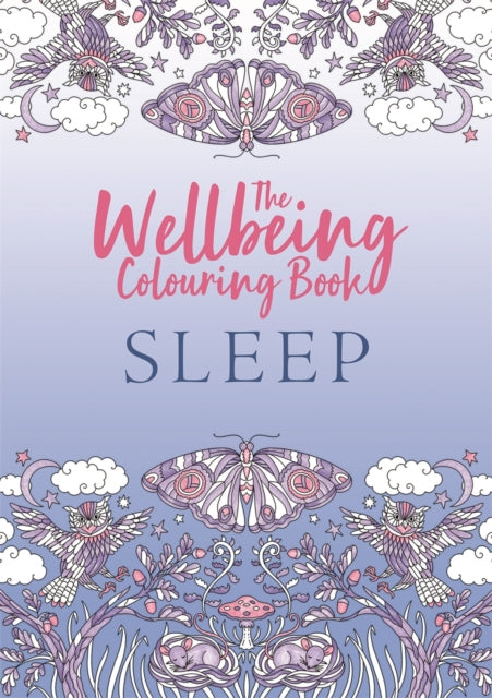 Book cover of: Wellbeing Colouring Book: Sleep. By: Michael O'Mara Books