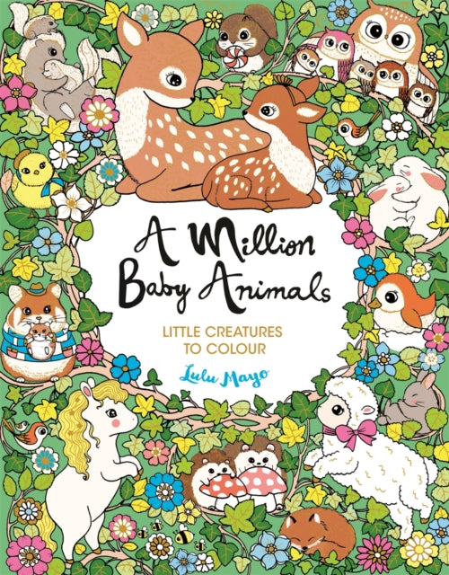 Million Baby Animals, Little Creatures to Colour 9781789295245 Lulu Mayo