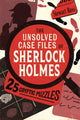 Book cover of: The Unsolved Case Files of Sherlock Holmes. By: Stewart Ross