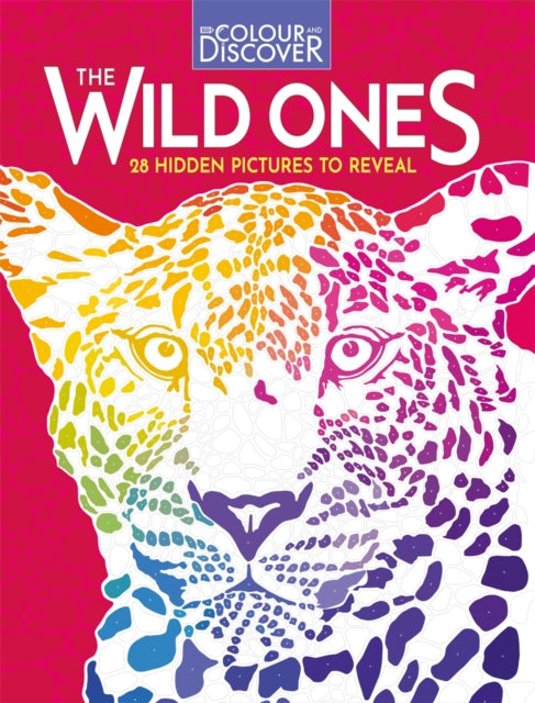 Book cover of: Colour and Discover: The Wild Ones. By: Buster Books