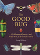 Book cover of: Good Bug. By: George McGavin