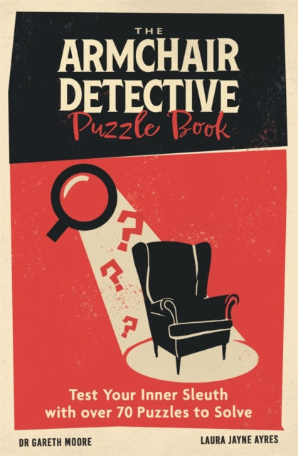 Armchair Detective Puzzle Book, Test Your Inner Sleuth with over 70 Puzzles to Solve 9781789296969 Gareth Moore