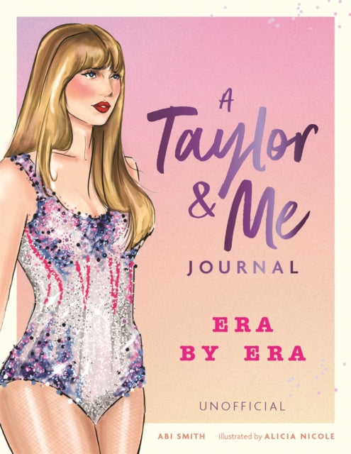 Book cover of: Taylor & Me Journal. By: Abi Smith