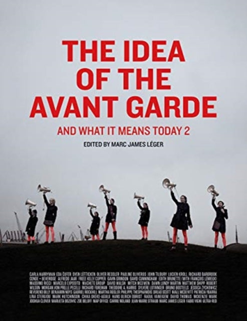 Book cover of: The Idea of the Avant Garde. By: Marc James Léger