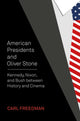 Book cover of: American Presidents and Oliver Stone. By: Carl Freedman
