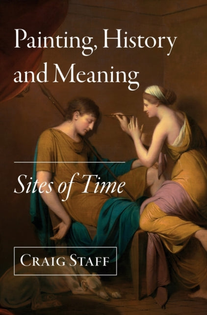Book cover of: Painting, History and Meaning. By: Craig Staff