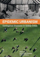 Book cover of: Epidemic Urbanism. By: Mohammad Gharipour