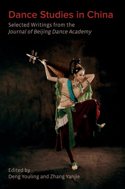 Book cover of: Dance Studies in China. By: Zhang Yanjie
