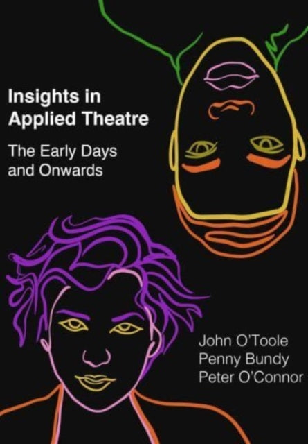 Book cover of: Insights in Applied Theatre. By: John O'Toole