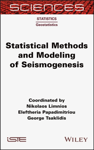 Book cover of: Statistical Methods and Modeling of Seismogenesis. By: Nikolaos Limnios