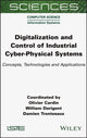 Book cover of: Digitalization and Control of Industrial Cyber-Physical Systems. By: Olivier Cardin
