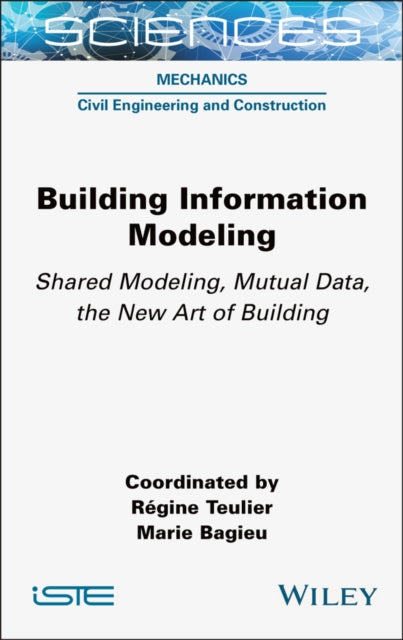 Book cover of: Building Information Modeling. By: Régine Teulier