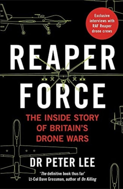 Book cover of: Reaper Force - Inside Britain's Drone Wars. By: Peter Lee