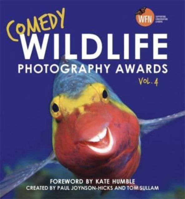 Book cover of: Comedy Wildlife Photography Awards Vol. 4. By: Paul Joynson-Hicks