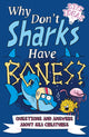 Book cover of: Why Don't Sharks Have Bones?. By: Marc Powell