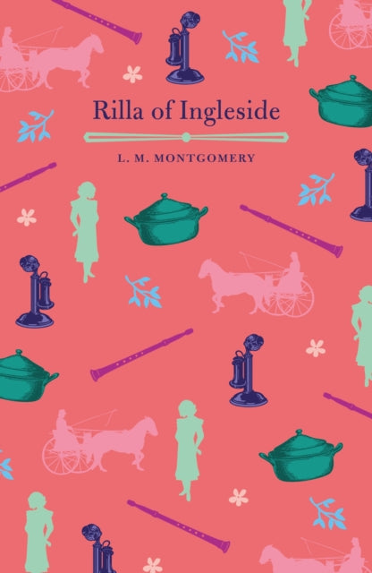Book cover of: Rilla of Ingleside. By: Lucy Maud Montgomery