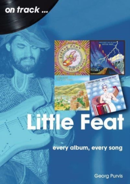 Book cover of: Little Feat On Track. By: Georg Purvis