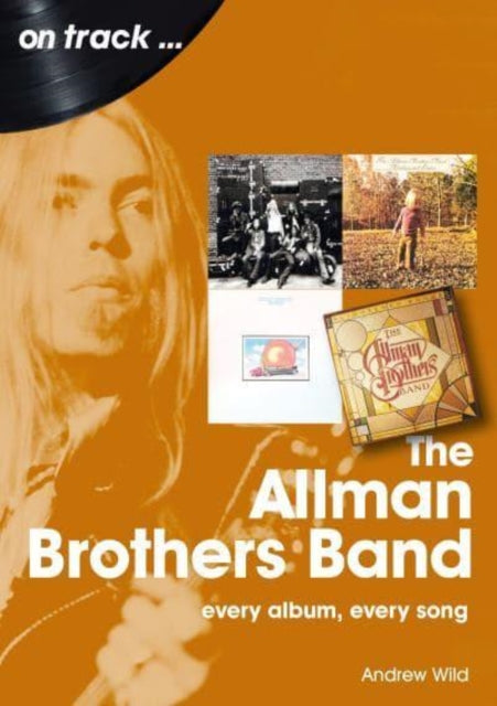 Book cover of: Allman Brothers Band On Track. By: Andrew Wild