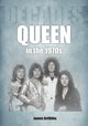 Book cover of: Queen in the 1970s. By: James Griffiths