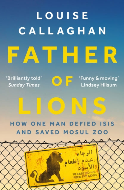 Book cover of: Father of Lions. By: Louise Callaghan