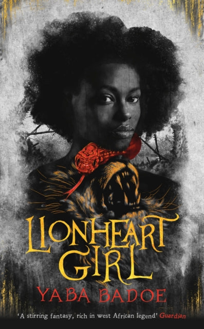 Book cover of: Lionheart Girl. By: Yaba Badoe