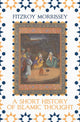 Book cover of: Short History of Islamic Thought. By: Fitzroy Morrissey