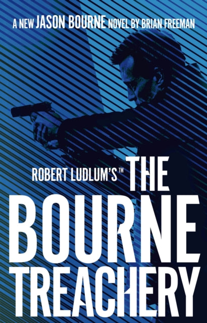 Book cover of: Robert Ludlum's™ the Bourne Treachery. By: Brian Freeman