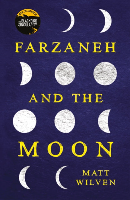 Book cover of: Farzaneh and the Moon. By: Matt Wilven