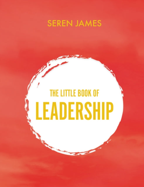 Book cover of: Little Book of Leadership. By: James Seren