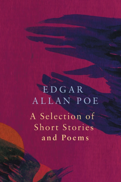 Book cover of: Selection of Short Stories and Poems by Edgar Allan Poe (Legend Classics). By: Edgar Allan Poe