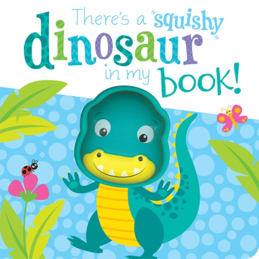 Book cover of: There's a Dinosaur in my book!