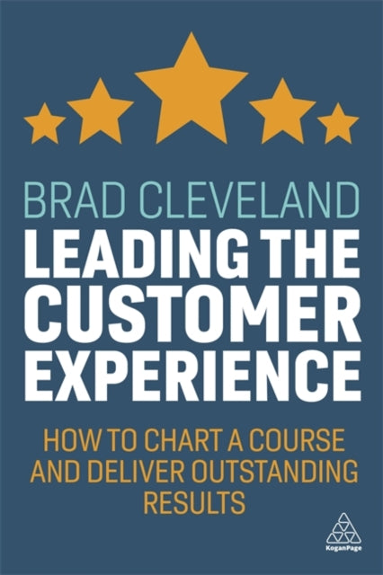 Book cover of: Leading the Customer Experience. By: Brad Cleveland