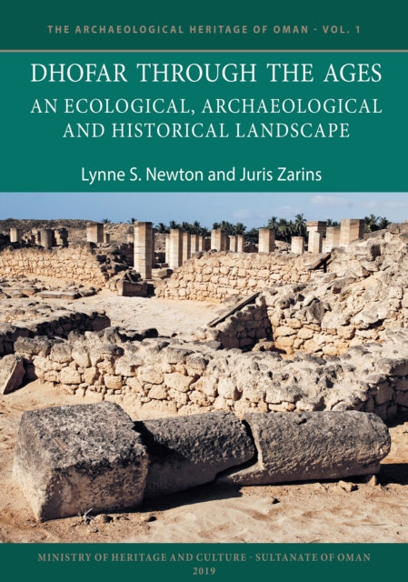 Book cover of: Dhofar Through the Ages. By: Lynne S. Newton