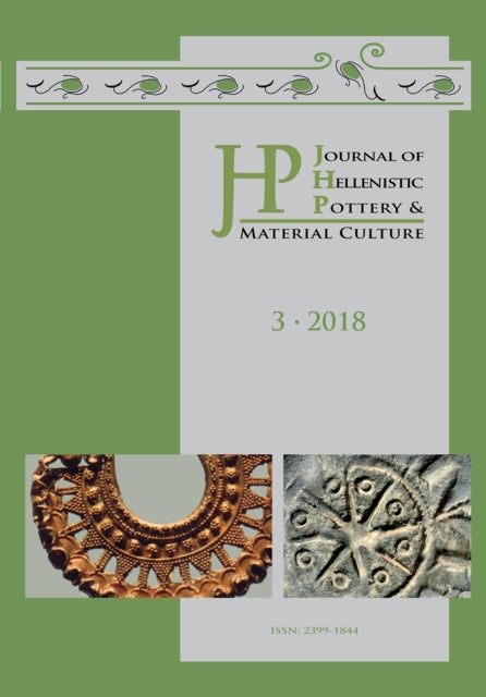 Book cover of: Journal of Hellenistic Pottery and Material Culture Volume 3 2018. By: Renate Rosenthal-Heginbottom